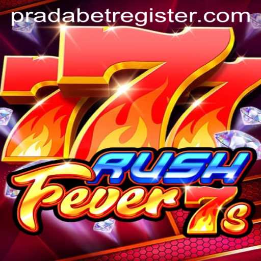 Unveiling the Thrill of RushFever7s: An Immersive Gaming Adventure with PRADA BET
